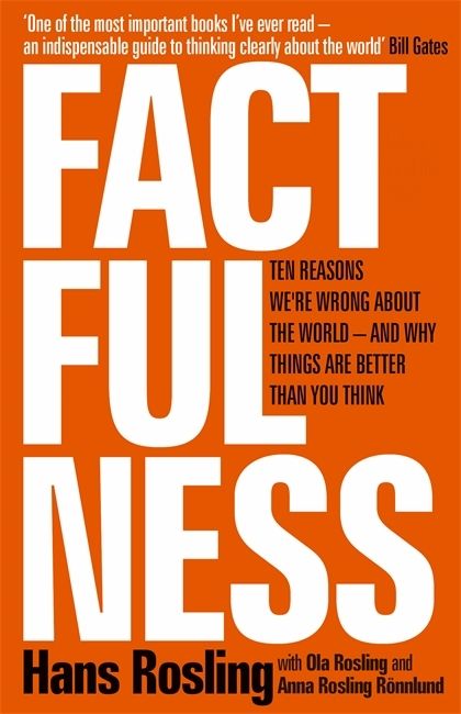 Cover of Factfulness: Ten Reasons We're Wrong About the World – and Why Things Are Better Than You Think